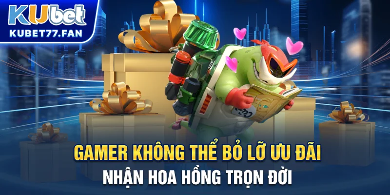Bắn Cá 3D Gamer không thể bỏ lỡ ưu đãi nhận hoa hồng trọn đời