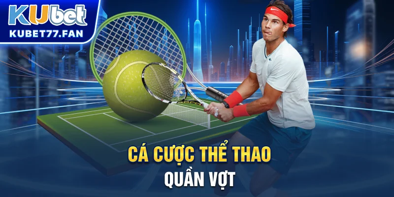 Cá cược thể thao quần vợt