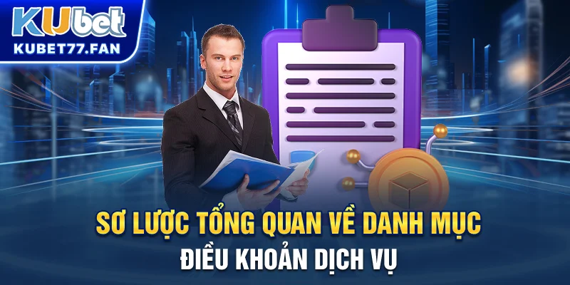 Điều khoản dịch vụ Sơ lược tổng quan về danh mục điều khoản dịch vụ