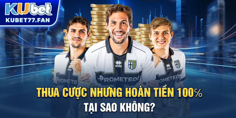 Tỷ Lệ Kèo Nhà Cái - Làm Giàu Nhanh Chóng Tại KUBET Thua cược nhưng hoàn tiền 100℅, tại sao không?