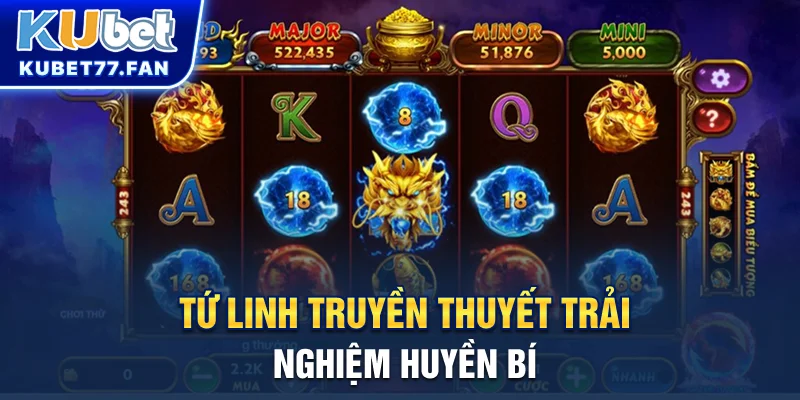 Tứ Linh Truyền Thuyết trải nghiệm huyền bí